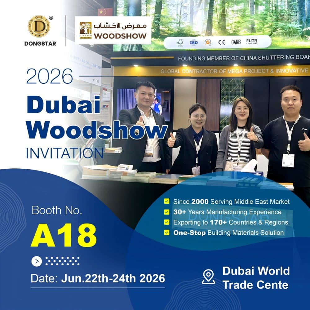 Dubai WoodShow 2026: Meet Dongstar at Booth A18 for Premium Plywood, MDF, OSB & Decorative Panels