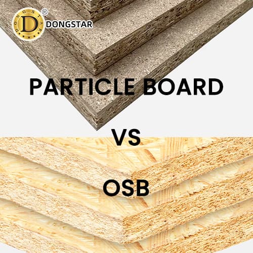 OSB vs Particle Board: 2026 Comparison for Global Buyers | China Supplier Guide
